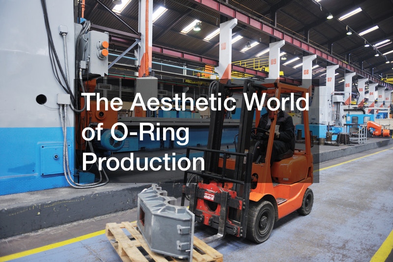 The Aesthetic World of O-Ring Production
